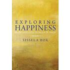 Sissela Bok: Exploring Happiness