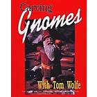 Tom Wolfe: Carving Gnomes with Tom Wolfe