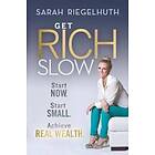 Sarah Riegelhuth: Get Rich Slow