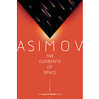 Isaac Asimov: The Currents of Space