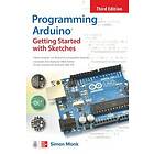 Simon Monk: Programming Arduino: Getting Started with Sketches, Third Edition