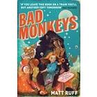 Matt Ruff: Bad Monkeys