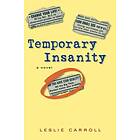 Leslie Carroll: Temporary Insanity