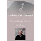 Kurt E Marquart: Anatomy of an Explosion