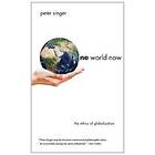 Peter Singer: One World Now