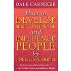 Dale Carnegie: How To Develop Self-Confidence