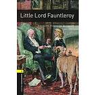 Frances Hodgson Burnett: Oxford Bookworms Library: Level 1:: Little Lord Fauntleroy