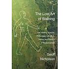 Geoff Nicholson: The Lost Art of Walking