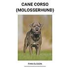 Finn Olsson: Cane Corso (Molosserhund)