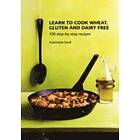 Antoinette Savill: Learn to Cook Wheat, Gluten and Dairy Free