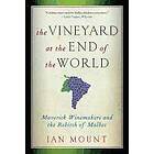 Ian Mount: The Vineyard at the End of World