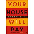 Steph Cha: Your House Will Pay