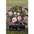 Thomas Christopher: In Search of Lost Roses