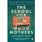 Jessamine Chan: The School for Good Mothers