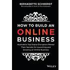 Bernadette Schwerdt: How to Build an Online Business