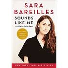 Sara Bareilles: Sounds Like Me