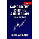 Heikin Ashi Trader: Swing trading Using the 4-Hour Chart 2