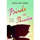 Diana Abu-Jaber: Birds of Paradise
