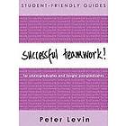 Peter Levin: Student-Friendly Guide: Successful Teamwork!