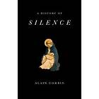 A Corbin: A History of Silence From the Renaissance to Present Day