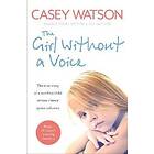 Casey Watson: The Girl Without a Voice