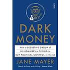 Jane Mayer: Dark Money