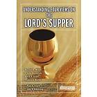 : Understanding Four Views on the Lord's Supper