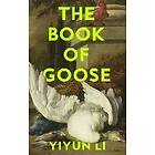 Yiyun Li: Book Of Goose