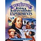 Franklin Institute Science Museum: The Ben Franklin Book of Easy and Incredible Experiments