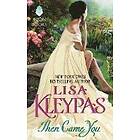 Lisa Kleypas: Then Came You