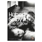 Hubert Selby Jr: The Willow Tree