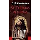 G K Chesterton: St. Thomas Aquinas