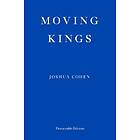 Joshua Cohen: Moving Kings