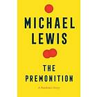 Michael Lewis: Premonition A Pandemic Story