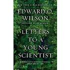 Edward O Wilson: Letters to a Young Scientist