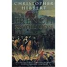 Christopher Hibbert: The French Revolution