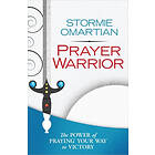 Stormie Omartian: Prayer Warrior