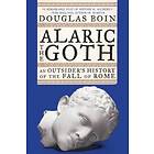 Douglas Boin: Alaric the Goth