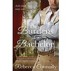 Rebecca Connolly: The Burdens of a Bachelor