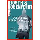 Michael Hjorth, Hans Rosenfeldt: Die Opfer, die man bringt