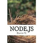 David V: Node.js: Easy Guide Book for Beginners. Learn Node.js Framework in 1 Day!