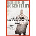 Michael Hjorth, Hans Rosenfeldt: Der Mann, der kein Mörder war