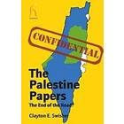 Clayton E Swisher: The Palestine Papers