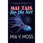 Mia V Moss: Mai Tais for the Lost