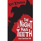 Kat Kruger: The Night Has Teeth