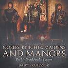 Baby Professor: Nobles, Knights, Maidens and Manors