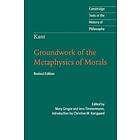 : Kant: Groundwork of the Metaphysics Morals