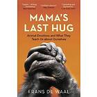 Frans de Waal: Mama's Last Hug