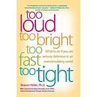 Sharon Heller: Too Loud Bright Fast Tight