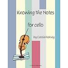 Cassia Harvey: Knowing the Notes for Cello